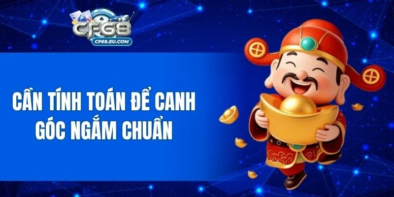 Cần tính toán để canh góc ngắm chuẩn